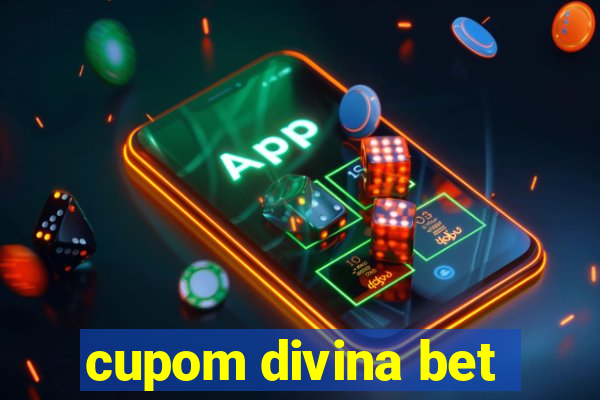 cupom divina bet